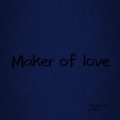 郑润泽 - Maker of love