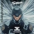 via sama - Walk On Water-Love Is Gone pt.2 (Via Sama Remix)