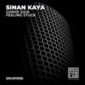 Sinan Kaya - Feeling Stuck