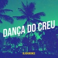 BlackBounce - Dança Do Creu