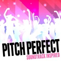 Pitch Perfect (Soundtrack Inspired) [Explicit]
