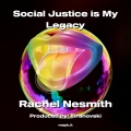 Social Justice is My Legacy (Explicit)