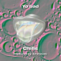 Yo bad (Explicit)