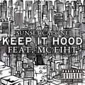 Sunset Capone、mc eiht - Keep It Hood (feat. MC Eiht) (Explicit)