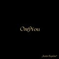 Only You