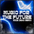 Music for the Future (feat. MIKE DEAN) (Trap Version)