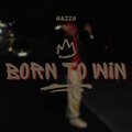 Hazza - Born To Win (Explicit)