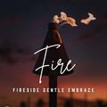 Music for Soothing Baby: Gentle Fire Ambiance