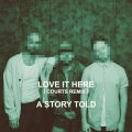 A Story Told、Courts - Love It Here