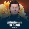 LK Tình Lẻ Ngoại Ô, Tình Ta Lỡ Hẹn