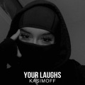 KASIMOFF、DieeZ - Your Laughs
