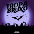 DJ BRUNO MONTEIRO、Triz、Ws Da Igrejinha - MTG MEGA FUNK TROPA DO BRUXO (feat. TRIZ & WS DA IGREJINHA)