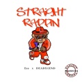 Straight Rappin' (feat. DEADfriEND)(Explicit)