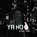 Mc Tol - Ya No