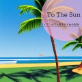 To The Sun - Aloha Birthday !