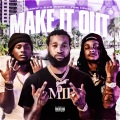 Make It Out (Explicit)