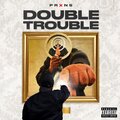 Prxns - Double Trouble (Explicit)