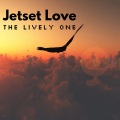 The Lively Ones - Jetset Love