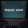 Digital Slave