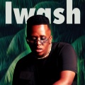 Léo B、Nkanyezi Kubheka、Boitumelo Mafisa - Iwash