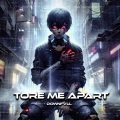 Tore Me Apart (Explicit)