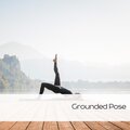 Yoga Society、Yoga Music Followers、Dr. Meditation - Grounded Pose (Spa)