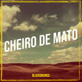 BlackBounce - Cheiro De Mato