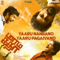 Yaaru Nanbano Yaaru Pagaivano (From 