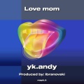 Love mom (Explicit)