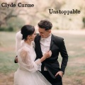 Clyde Curme - Unstoppable