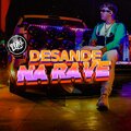 Luki DJ、MC GW、MC Rennan、MC Xangai - Desande Na Rave (feat. MC Xangai) (Explicit)