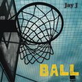 jay j、Jeron Pierce - Ball (Explicit)