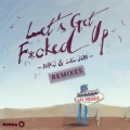 Let's Get F*cked Up (KURA Remix|Explicit)