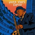 The Italians、Sax Chill Out、Paris Café Ensemble - Jazz Vibes Cofee