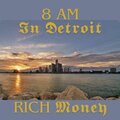 Eight Am in Detroit (Explicit)