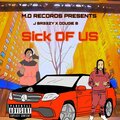 Sick Of Us (feat. Dougie B) [Explicit]