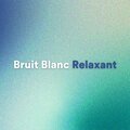 Bruit Blanc Relaxant