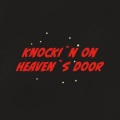 Knockin' on Heaven's Door