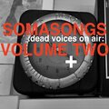 Dead Voices on Air - Soma Raga