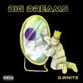 Big Dreams (Explicit)