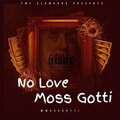 Moss Gotti - No Love (Explicit)