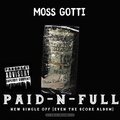 Moss Gotti - PAID-N-FULL (Explicit)