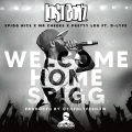 Mr.Cheeks、The D Lyfe Show、Spigg Nice、Petty Lou - WELCOME HOME SPIGG (feat. Spigg Nice, Mr.Cheeks & Petty Lou|Radio Edit)
