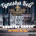 Country Crock (feat. Tynisha Keli, Don Destin & Snaz) (Explicit)