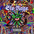 Slo Rage - Rise to the top (Explicit)