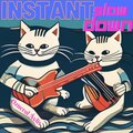 Instant Slow Down