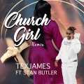 Church Girl [feat. Stan Butler] (Remix)