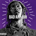 Bad Ahh Bih (Explicit)