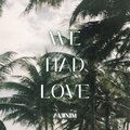 AVIIXIM - We Had Love