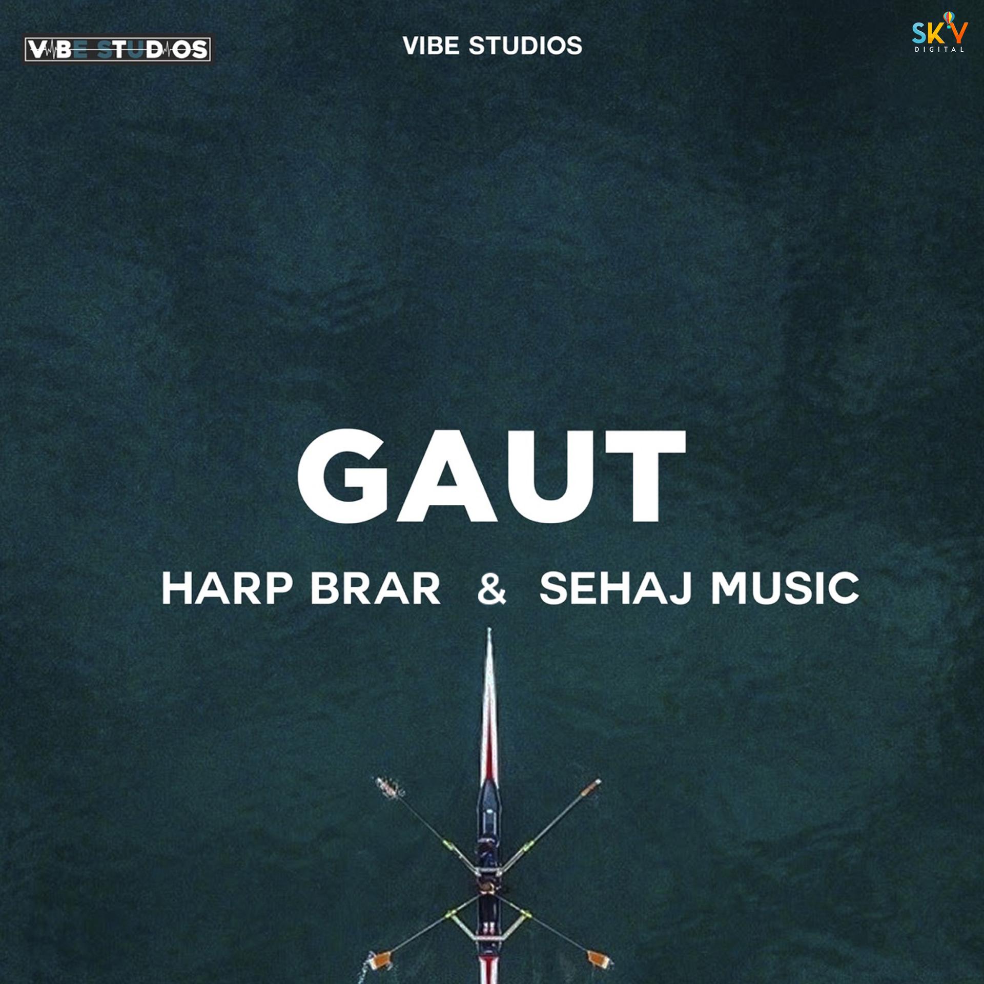 Harp Brar、Sehaj Music - Gaut